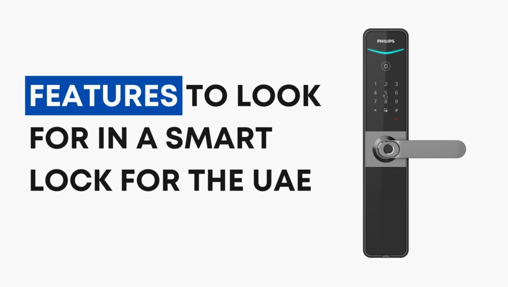 Features to Look for in a Smart Lock for the UAE